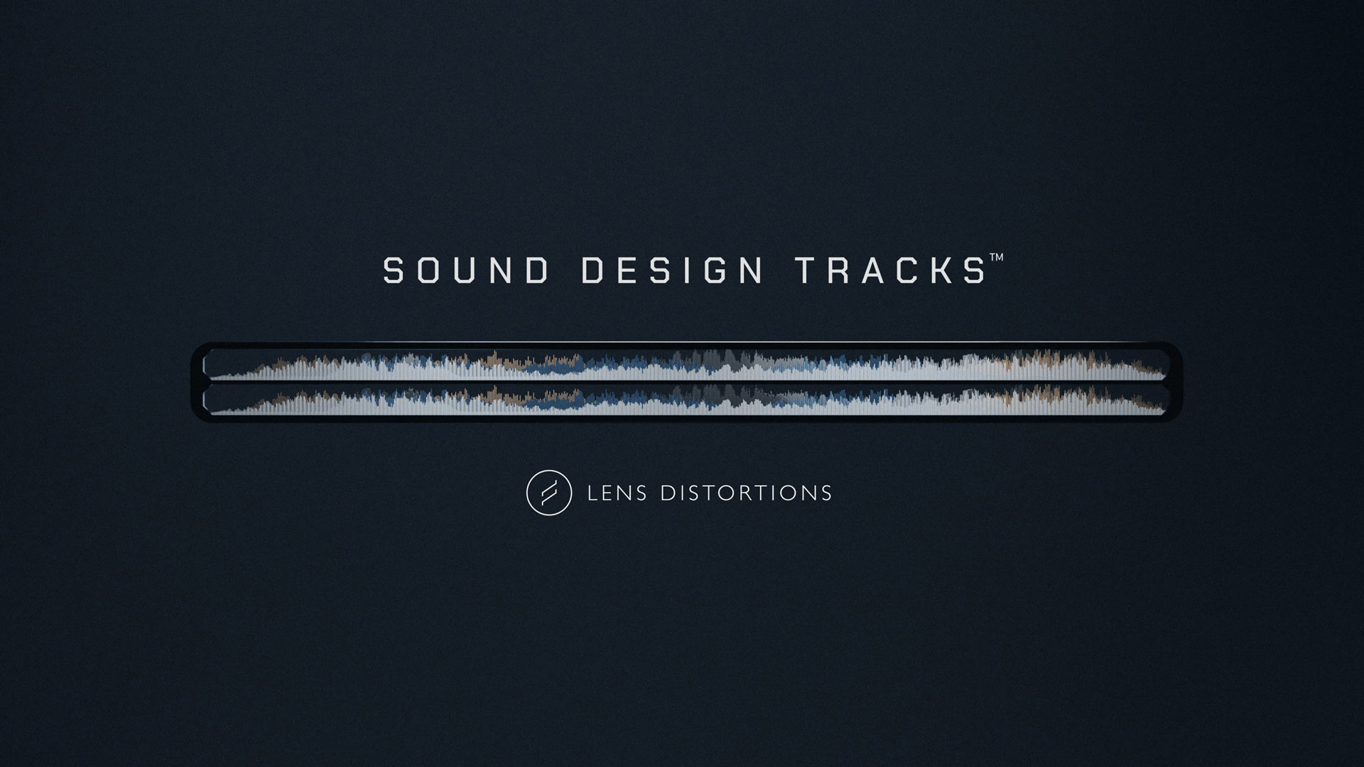Sound Design Tracks™ | Lens Distortions